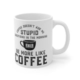 Joe Local "Be Like Coffee" White Ceramic Mug 11oz
